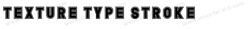 Texture Type Stroke字体转换